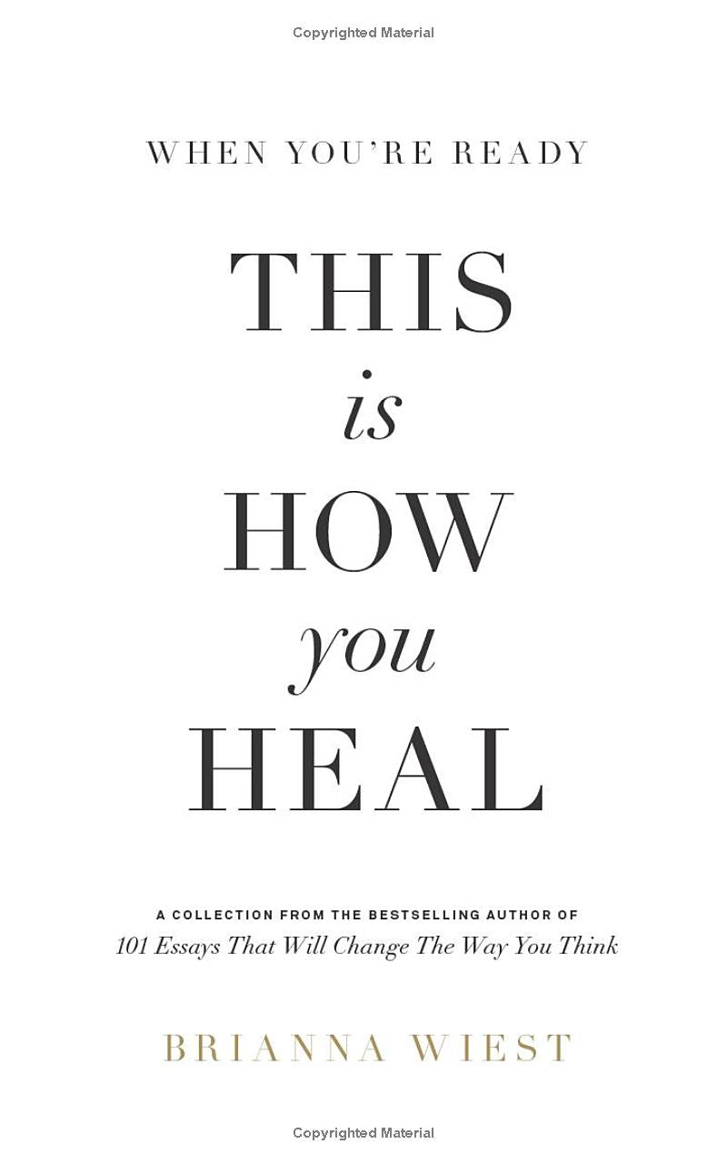 When You're Ready, This Is How You Heal by Brianna Wiest